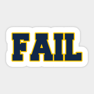 Fail to the Victors! Sticker